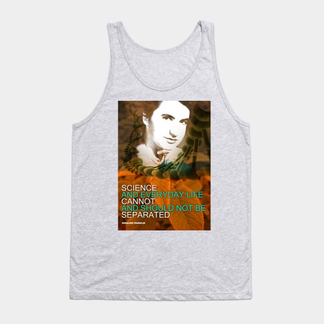 Rosalind Franklin Inspirational Quote 1 Tank Top by pahleeloola